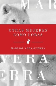 Otras mujeres como lobas - Vera Guerra, Marisol