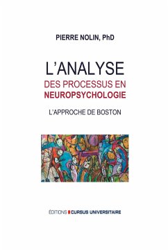 L'analyse des processus en neuropsychologie - Nolin, Pierre