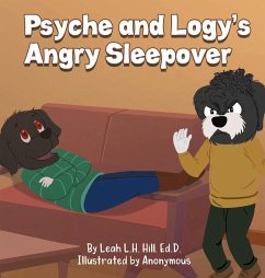 Psyche and Logy's Angry Sleepover - Hill, Leah L. H.