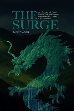 The Surge: An Overview of China's Rapidly Evolving Corporate Governance and Coming ESG Revolution - Zhang, Lyndsey