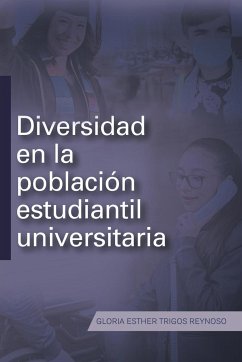 Diversidad En La Población Estudiantil Universitaria - Reynoso, Gloria Esther Trigos
