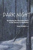 Dark Night: Reclaiming the Discarded Other on the Journey to Wholeness