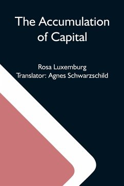 The Accumulation Of Capital - Luxemburg, Rosa