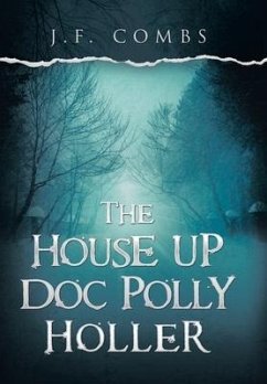 The House up Doc Polly Holler