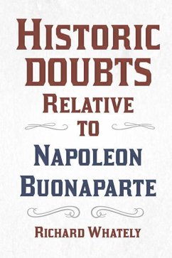 Historic Doubts Relative to Napoleon Buonaparte - Whately, Richard