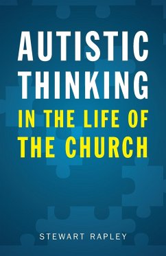 Autistic Thinking in the Life of the Church - Rapley, Stewart