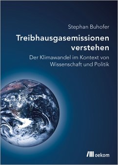 Treibhausgasemissionen verstehen (eBook, PDF) - Buhofer, Stephan