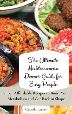 The Ultimate Mediterranean Dinner Guide for Busy People - Lester, Camila