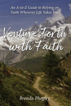 Venture Forth with Faith - Phegley, Brenda