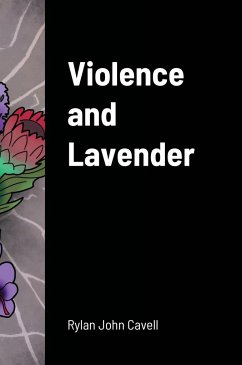 Violence and Lavender - Cavell, Rylan John