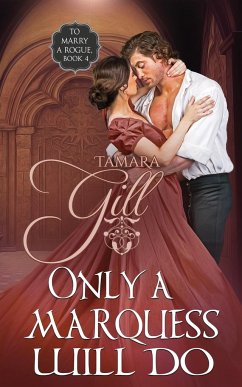Only a Marquess Will Do - Gill, Tamara