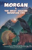Morgan And The Great Cascade Mountain Fire