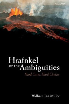 Hrafnkel or the Ambiguities - Miller, William Ian (Thomas G. Long Professor of Law, Thomas G. Long