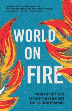 World on Fire - Anderson, Hannah; Edwards, Jada; Holmes, Jasmine L; Gilson, Rachel; Gorman, Ashley Marivittori; McLaughlin, Rebecca; Michel, Jen Pollock; Woodson, Elizabeth; Wiley, Mary