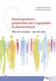 Emanzipationsgeschichte der Logopädie in Deutschland (eBook, PDF)