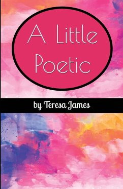 A Little Poetic - James, Teresa