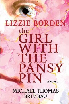 Lizzie Borden, The Girl with the Pansy Pin - Brimbau, Michael Thomas