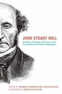 John Stuart Mill: Articles, Columns, Reviews and Translations of Plato's Dialogues - Mill, John Stuart