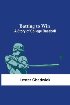 Batting To Win - Chadwick, Lester
