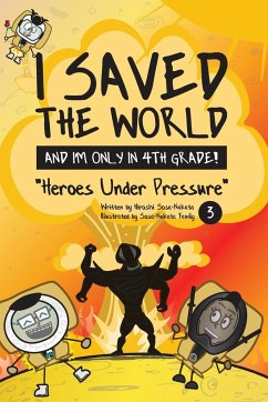 I Saved the World and I'm Only in 4th Grade! - Sosa-Nakata, Hiroshi