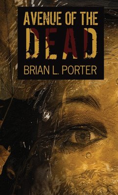 Avenue Of The Dead - Porter, Brian L.