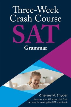 Three Week SAT Crash Course - Grammar - Snyder, Chelsey M