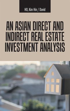 An Asian Direct and Indirect Real Estate Investment Analysis - Ho, Kim Hin David