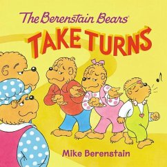The Berenstain Bears Take Turns - Berenstain, Mike