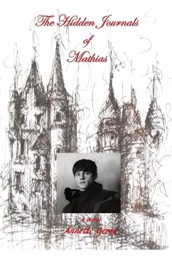 The Hidden Journals of Mathias - Geroy, Annette