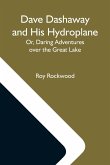 Dave Dashaway And His Hydroplane; Or, Daring Adventures Over The Great Lake