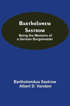 Bartholomew Sastrow - Sastrow, Bartholomäus