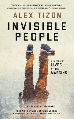 Invisible People: Stories of Lives at the Margins - Tizon, Alex; Howe Verhovek, Sam