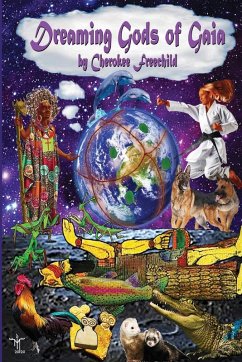 Dreaming Gods of Gaia - Freechild, Cherokee