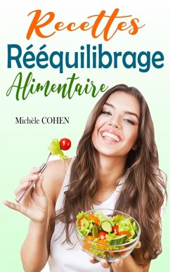 Recettes Rééquilibrage Alimentaire (eBook, ePUB) - Cohen, Michèle