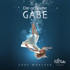 Die geheime Gabe (MP3-Download) - Wohlrab, Gaby
