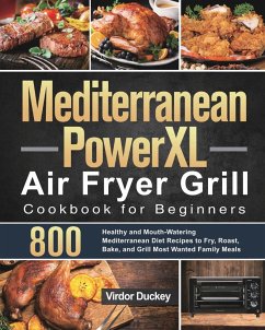 Mediterranean PowerXL Air Fryer Grill Cookbook for Beginners - Duckey, Virdor