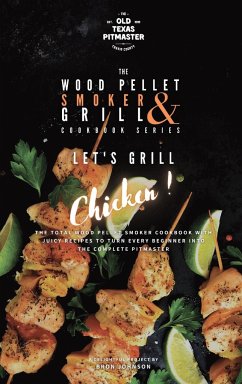 The Wood Pellet Smoker and Grill Cookbook - Johnson, Bron