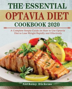The Essential Optavia Cookbook - Dickens, Anthony The Essential Optavia Cookbook - Dickens, Anthony