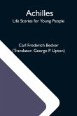 Achilles; Life Stories For Young People