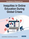 Handbook of Research on Inequities in Online Education During Global Crises