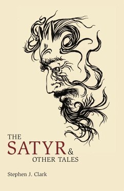 The Satyr & Other Tales - Clark, Stephen J