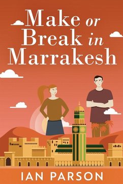 Make Or Break In Marrakesh - Parson, Ian