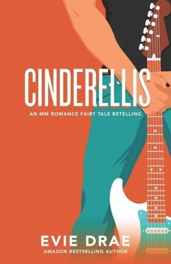 Cinderellis: An MM Romance Fairy Tale Retelling - Drae, Evie