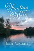 Finding Mary: A Journey of Reclamation