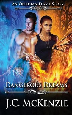Dangerous Dreams: (Obsidian Flame Book 1) - McKenzie, J. C.