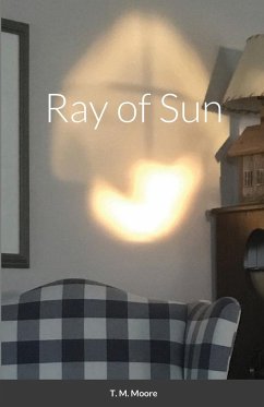 Ray of Sun - Moore, T. M.