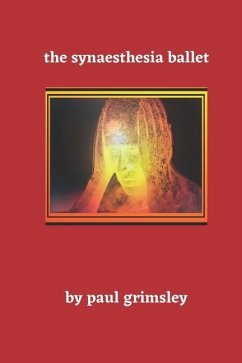 The Synaesthesia Ballet - Grimsley, Paul