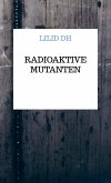 Radioaktive Mutanten