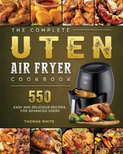 The Complete Uten Air Fryer Cookbook - White, Thomas