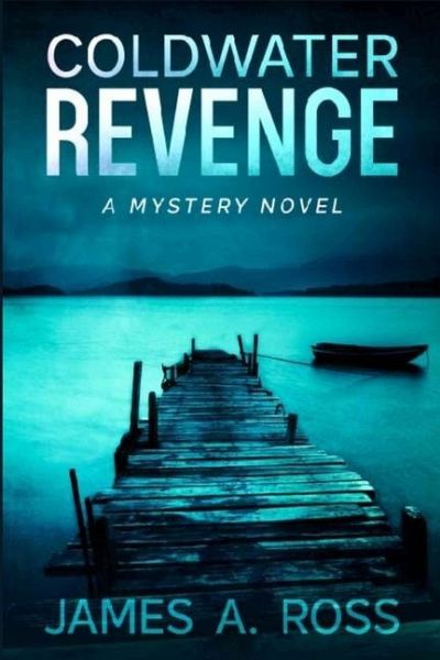 Coldwater Revenge: A Coldwater Mystery Coldwater Revenge: A Coldwater Mystery